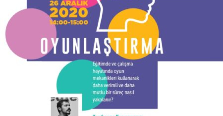 Oyunlaştırma (Konferans / Söyleşi)